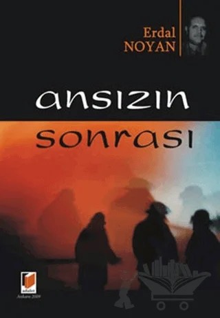 Ansızın Sonrası – Erdal Noyan – Adalet Yayınevi kitap kapağı
