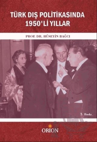 Türk Dış Politikasında 1950'li Yıllar – Hüseyin Bağcı – Orion Kitabevi kitap kapağı