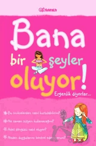 Bana Bir Şeyler Oluyor! Ergenlik Diyorlar... (Kızlar) – Susan Meredith – Sıfıraltı Yayıncılık kitap kapağı