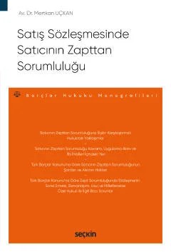 Satış Sözleşmesinde Satıcının Zapttan Sorumluluğu – Borçlar Hukuku Monografileri – – Mertkan Uçkan – Seçkin Yayıncılık kitap kapağı