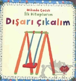 Dışarı Çıkalım – Kolektif – Mikado Yayınları kitap kapağı
