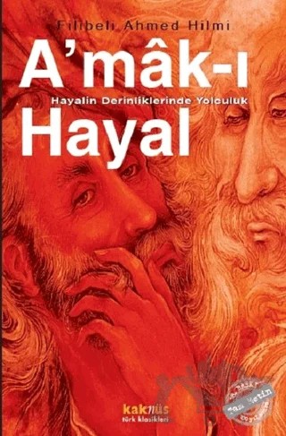 A'mak-ı Hayal : Hayalin Derinliklerinde Yolculuk – Şehbenderzâde Filibeli Ahmed Hilmi – Kaknüs Yayınları kitap kapağı
