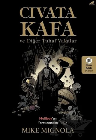 Cıvata Kafa ve Diğer Tuhaf Vakalar – Mike Mignola – Kara Karga Yayınları kitap kapağı