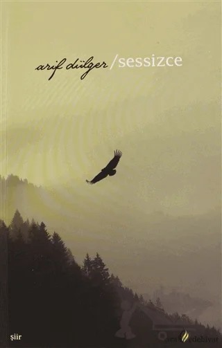 Sessizce – Arif Dülger – Çıra Yayınları kitap kapağı
