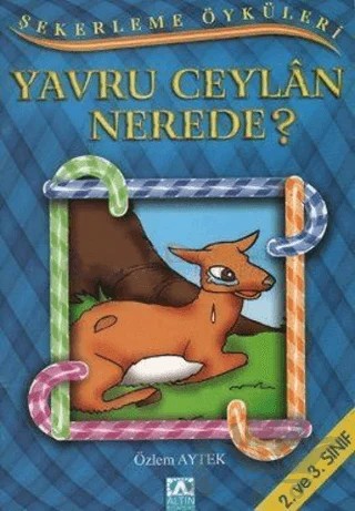 Yavru Ceylan Nerede? – Özlem Aytek – Altın Kitaplar kitap kapağı
