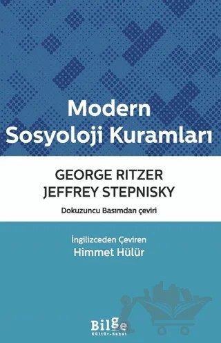 Modern Sosyoloji Kuramları – George Ritzer, Jeffrey Stepnisky – Bilge Kültür Sanat kitap kapağı