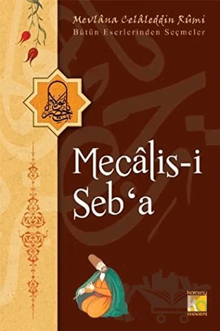 Mecalis-i Seb’a – Mevlana Celaleddin Rumi – Karatay Akademi kitap kapağı