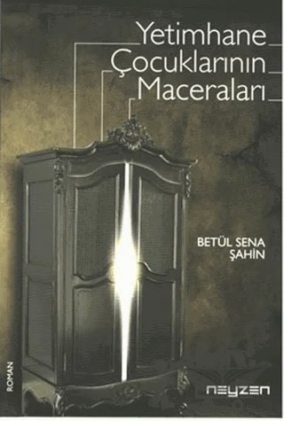 Yetimhane Çocuklarının Maceraları – Betül Sena Şahin – Neyzen Kitap kitap kapağı