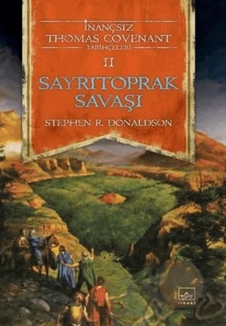 Sayrıtoprak Savaşı İnançsız Thomas Covenant Tarihçeleri 2. Kitap – Stephen R. Donaldson – İthaki Yayınları kitap kapağı