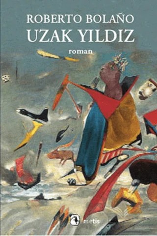 Uzak Yıldız – Roberto Bolano – Metis Yayınları kitap kapağı