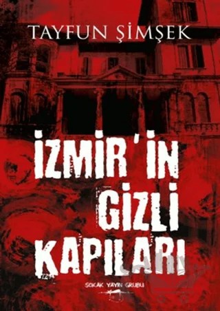 İzmir'in Gizli Kapıları – Tayfun Şimşek – Sokak Kitapları Yayınları kitap kapağı