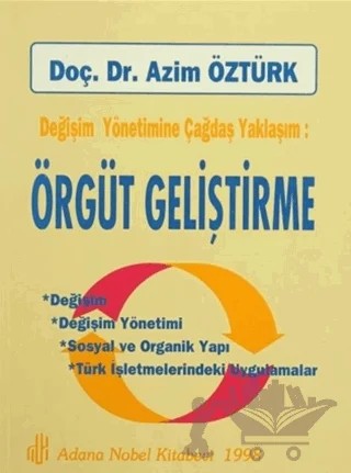 Değişim Yöntemine Çağdaş Yaklaşım - Örgüt Geliştirme – Azim Öztürk – Adana Nobel Kitabevi kitap kapağı
