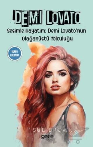Demi Lovato – Sue Brown – Gece Kitaplığı kitap kapağı