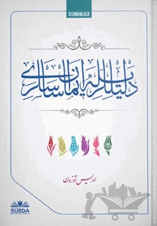 Delilleriyle İman Esasları (Osmanlıca) – İdris Tüzün – Süeda Basım Yayın kitap kapağı