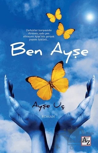 Ben Ayşe – Ayşe Uç – Az Kitap kitap kapağı