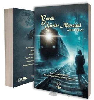 Yaralı Şiirler Mevsimi – Ahmet Polat – İBK - İz Bırakan Kalemler kitap kapağı