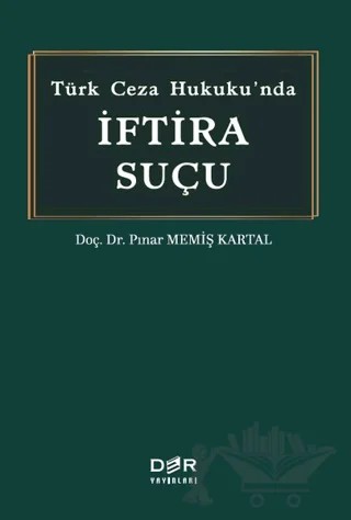 Türk Ceza Hukuku'nda İftira Suçu – Pınar Memiş Kartal – Der Yayınları kitap kapağı