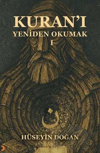 Kuran'ı Yeniden Okumak 1 – Hüseyin Doğan – Cinius Yayınları kitap kapağı