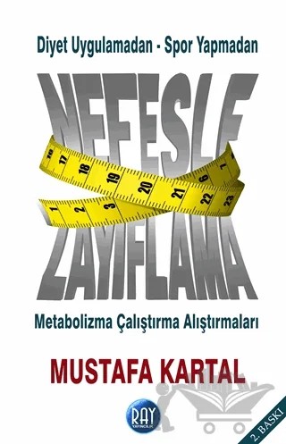 Diyet Uygulamadan - Spor Yapmadan Nefesle Zayıflama – Mustafa Kartal – Ray Yayıncılık kitap kapağı