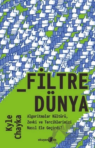 Filtredünya – Kyle Chayka – Okuyan Us Yayınları kitap kapağı