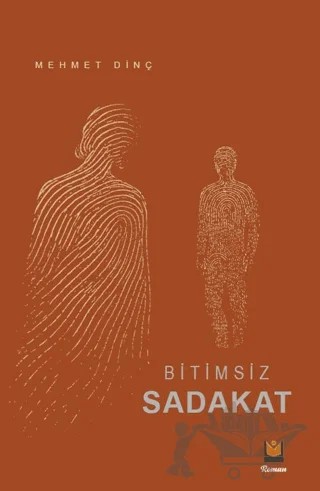 Bitimsiz Sadakat – Mehmet Dinç – Lil Yayınları kitap kapağı