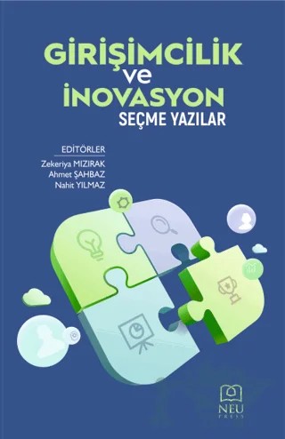 Girişimcilik ve İnovasyon Seçme Yazılar – Zekeriya Mızırak, Ahmet Şahbaz, Nahit Yılmaz – Necmettin Erbakan Üniversitesi Yayınları kitap kapağı