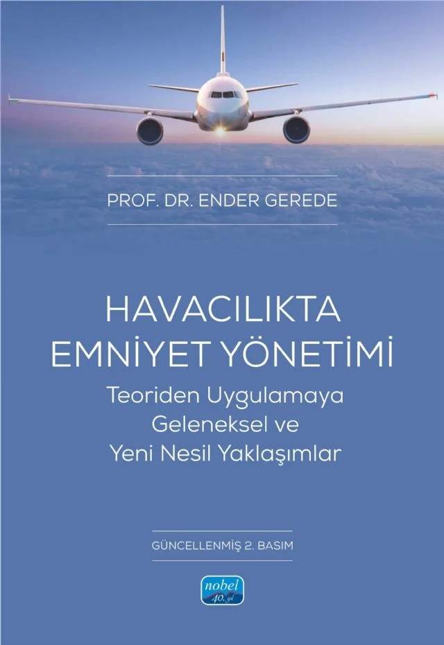 HAVACILIKTA EMNİYET YÖNETİMİ - Teoriden Uygulamaya Geleneksel ve Yeni Nesil Yaklaşımlar – Ender Gerede – Nobel Akademik Yayıncılık kitap kapağı