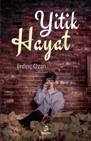 Yitik Hayat – Erdinç Ozan – Onur Kitap kitap kapağı