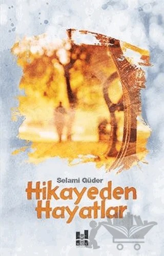 Hikayeden Hayatlar – Selami Güder – Mgv Yayınları kitap kapağı