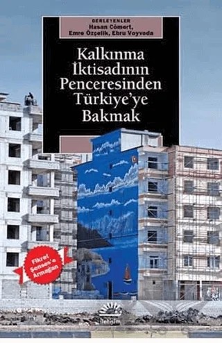 Kalkınma İktisadının Penceresinden Türkiye'ye Bakmak – Ebru Voyvoda, Emre Özçelik, Hasan Cömert – İletişim Yayınevi kitap kapağı
