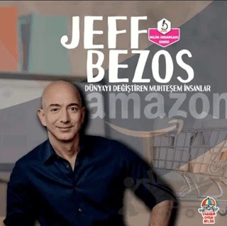 Dünyayı Değiştiren Muhteşem İnsanlar - Jeff Bezos – Kolektif – Yağmur Çocuk kitap kapağı