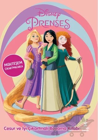 Disney Prenses - Cesur ve İyi Çıkartmalı Boyama Kitabı – Kolektif – Doğan Çocuk kitap kapağı