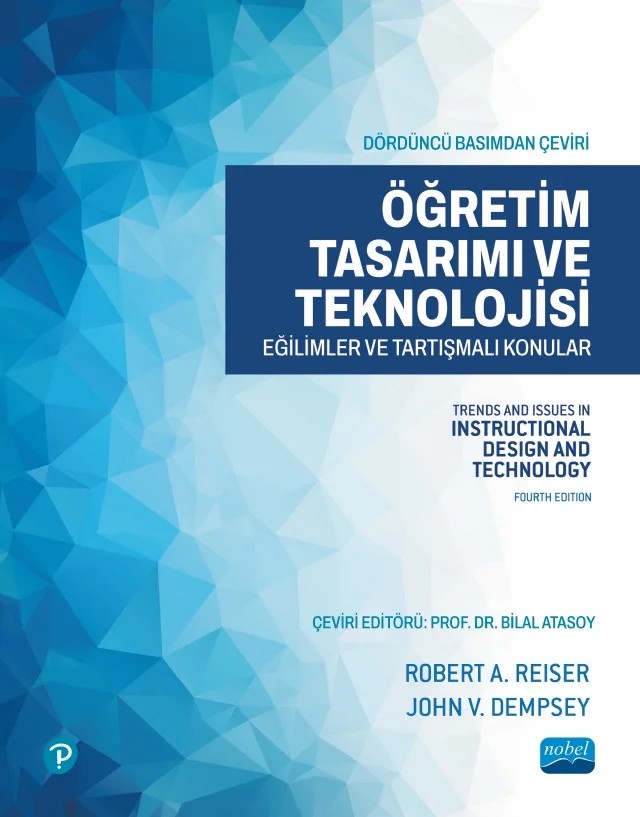 ÖĞRETİM TASARIMI VE TEKNOLOJİSİ Eğilimler ve Tartışmalı Konular - Trends and Issues in Instructional Design and Technology – Robert A. Reiser, John V. Dempsey – Nobel Akademik Yayıncılık kitap kapağı