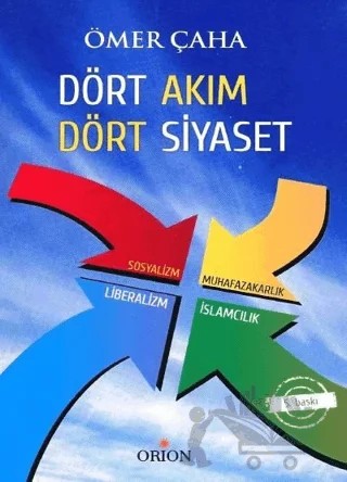 Dört Akım Dört Siyaset – Ömer Çaha – Orion Kitabevi kitap kapağı