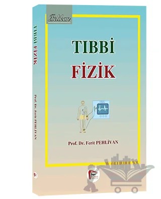 Tıbbi Fizik – Ferit Pehlivan – Pelikan Tıp Teknik Yayıncılık kitap kapağı