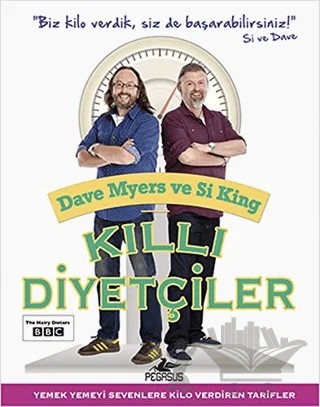 Kıllı Diyetçiler – Dave Myers, Si King – Pegasus Yayınları kitap kapağı
