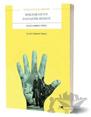Doktor Ox’un Fantastik Deneyi - Dünya Çocuk Klasikleri – Jules Verne – Mirhan Kitap kitap kapağı