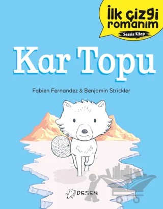 İlk Çizgi Romanım: Kar Topu – Fabien Fernandez – Desen Yayınları kitap kapağı