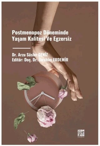 Postmenopoz Döneminde Yaşam Kalitesi ve Egzersiz – Arzu Süsler Deniz – Gazi Kitabevi kitap kapağı
