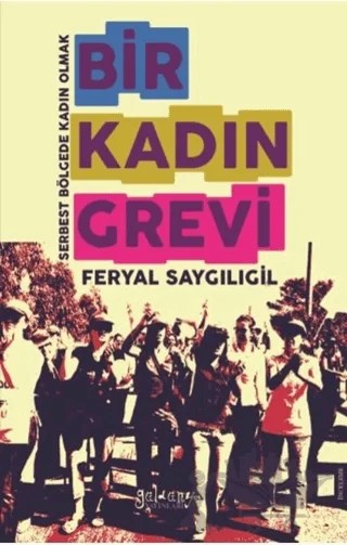 Bir Kadın Grevi – Feryal Saygılıgil – Güldünya Yayınları kitap kapağı