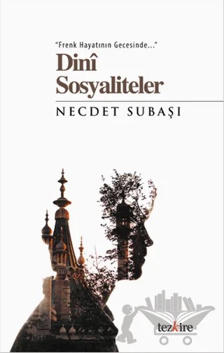 Dini Sosyaliteler – Necdet Subaşı – Tezkire kitap kapağı