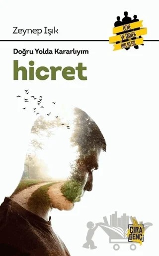 Hicret - Doğru Yolda Kararlıyım – Zeynep Işık – Çıra Yayınları kitap kapağı