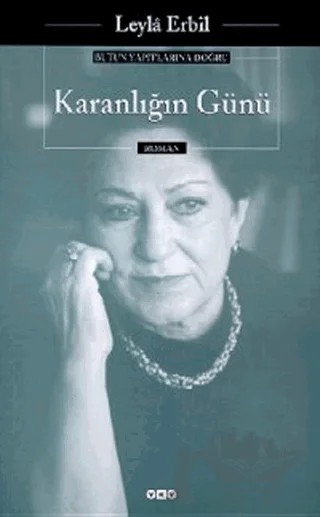 Karanlığın Günü – Leyla Erbil – Yapı Kredi Yayınları kitap kapağı