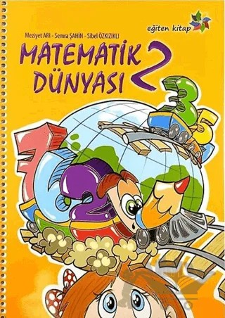 Matematik Dünyası 2 – Meziyet Arı, Semra Şahin, Sibel Özkızıklı – Eğiten Kitap kitap kapağı