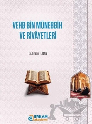 Vehb Bin Münebbih ve Rivayetleri – Erhan Turan – Erkam Yayınları kitap kapağı