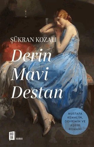 Derin Mavi Destan – Şükran Kozalı – Mona Kitap kitap kapağı