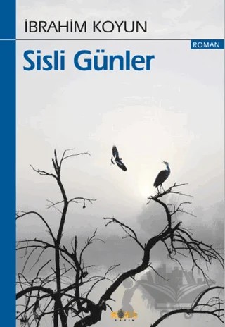 Sisli Günler – İbrahim Koyun – Kora Yayın kitap kapağı