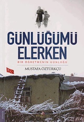Günlüğümü Elerken – Mustafa Öztürkçü – Erguvan Yayınevi kitap kapağı