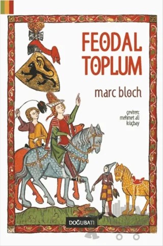 Feodal Toplum – Marc Bloch – Doğu Batı Yayınları kitap kapağı