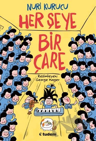 Her Şeye Bir Çare – Nuri Kurucu – Tudem Yayınları kitap kapağı